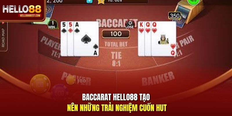 Baccarat Hello88 tạo nên những trải nghiệm cuốn hút