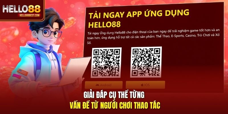 Giải đáp cụ thể từng vấn đề từ người chơi thao tác