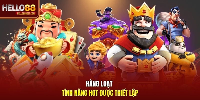 Hàng loạt tính năng hot được thiết lập