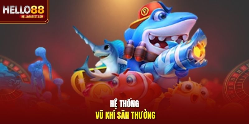 Hệ thống vũ khí săn thưởng