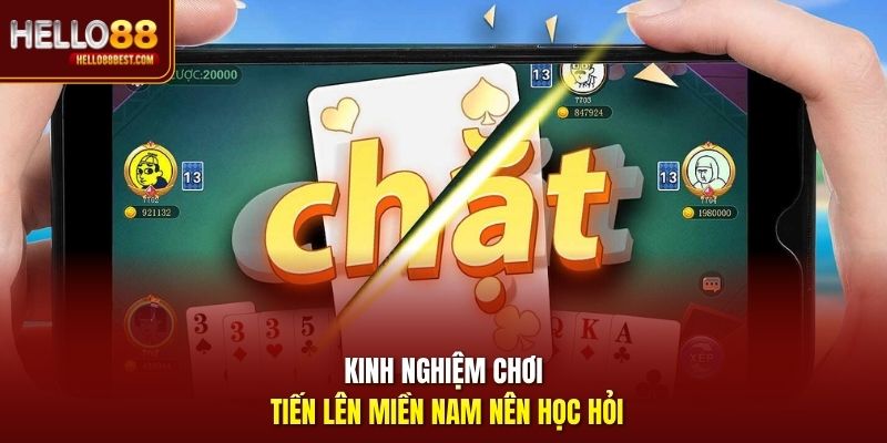 Kinh nghiệm chơi Tiến Lên Miền Nam nên học hỏi