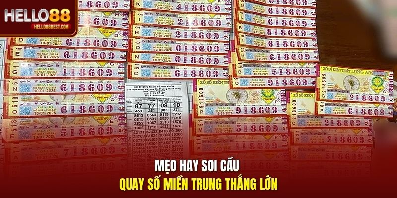 Mẹo hay soi cầu quay số miền Trung thắng lớn